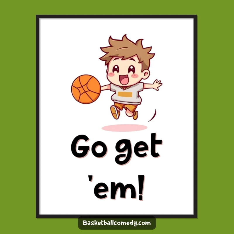Funny Basketball Chaser Poster - Energetic Wall Art, Cute Sports Print, Gift