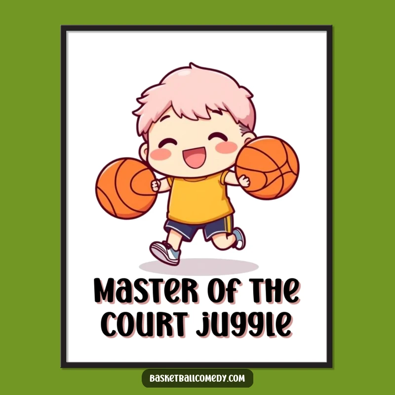 Funny Free Printable Wall Art: Two-Ball Dribble Master, Humorous Downloadable Decor