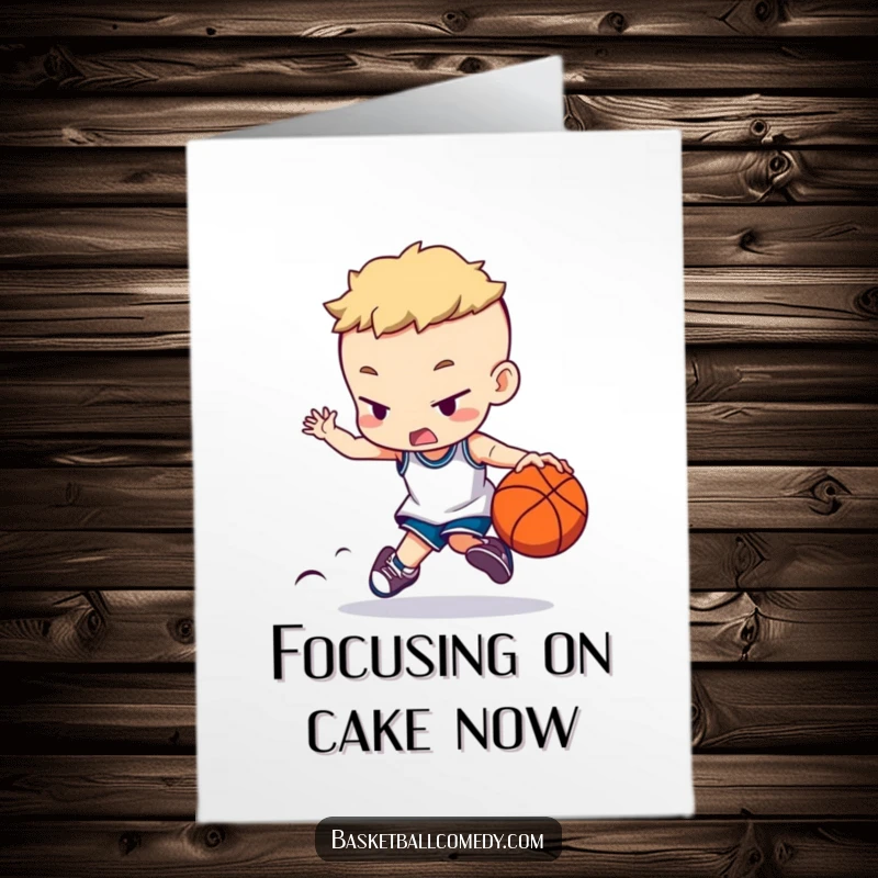 Funny Free Printable Birthday Card shows a character intensely dribbling a basketball, ready to score a birthday wish.