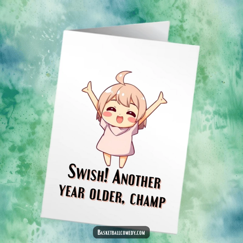 Funny Free Printable Birthday Card: A cartoon character triumphantly celebrates a basketball swish with arms raised high.