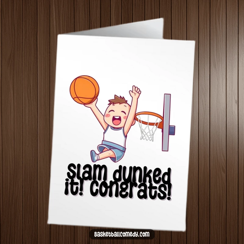 Funny Free Printable Congrats Card: Cute character successfully executing a slam dunk, expressing pure joy and triumph.
