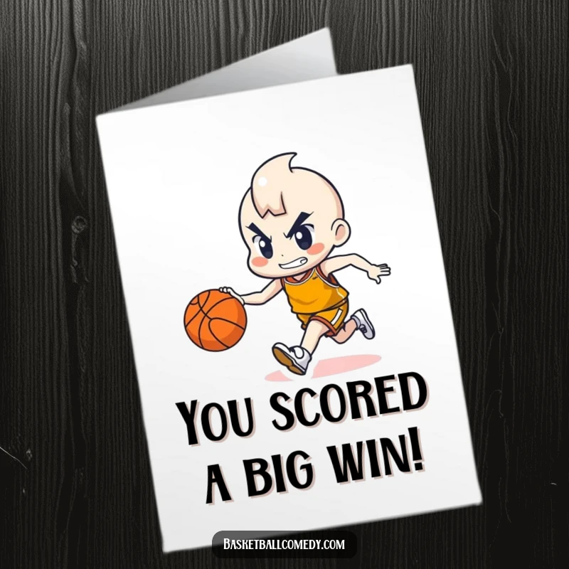 Funny Free Printable Congrats Card: Cute character dribbling a basketball with a triumphant bounce and determined look.
