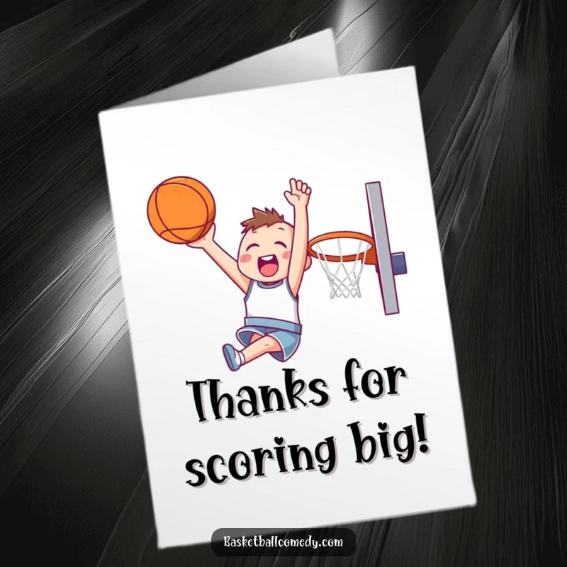 Funny Free Printable Thank You Card: Cute character happily completing a slam dunk, conveying deep thanks.